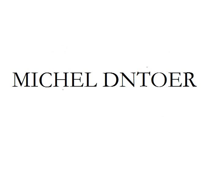 MICHEL DNTOER