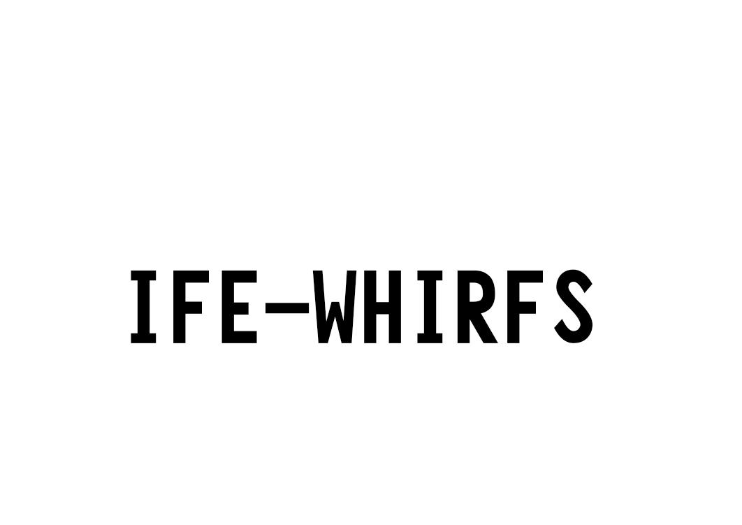 IFE-WHIRFS