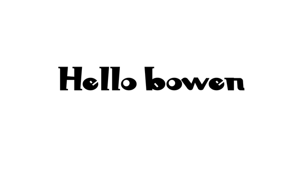 Hello Bowen
