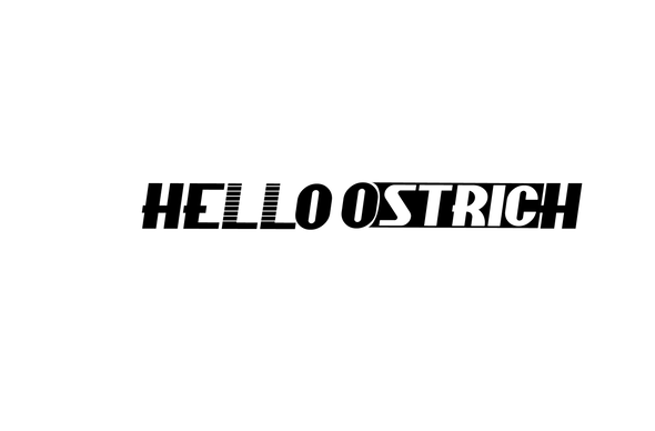 Hello Ostrich