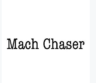 Mach Chaser