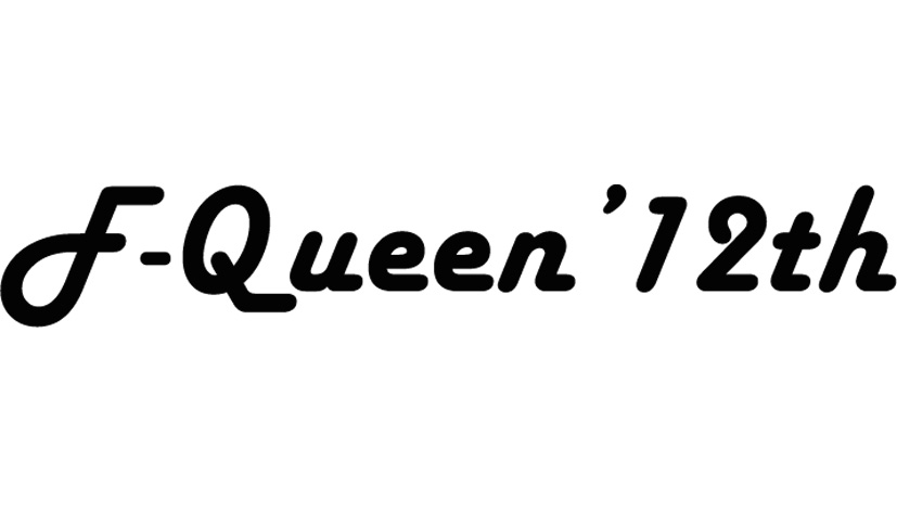 F-QUEEN’12TH