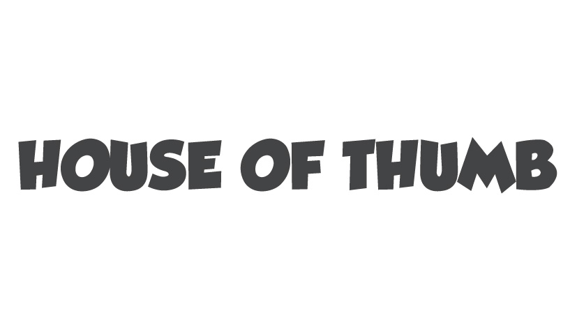 HOUSE OF THUMB
