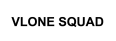 VLONE SQUAD