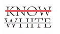 KNOW WHITE