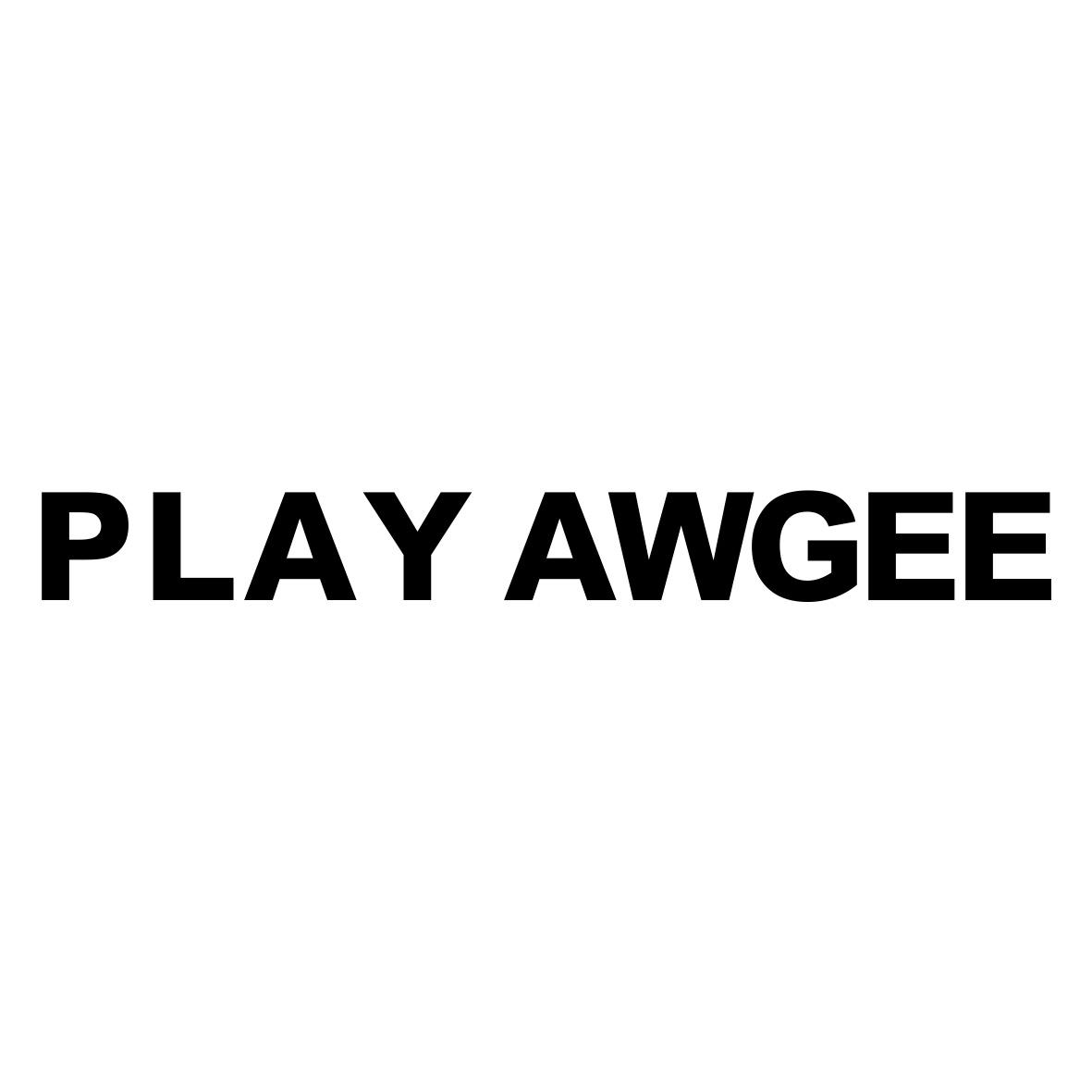 PLAY AWGEE