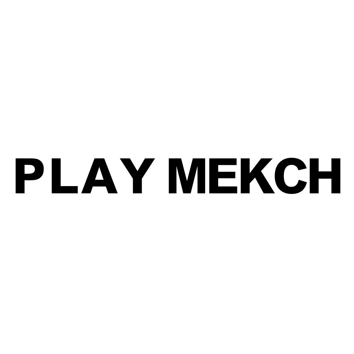 PLAY MEKCH