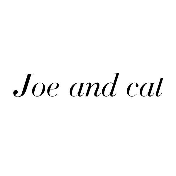 JOE AND CAT