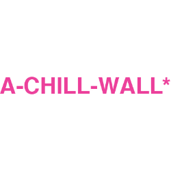 A-CHILL-WALL