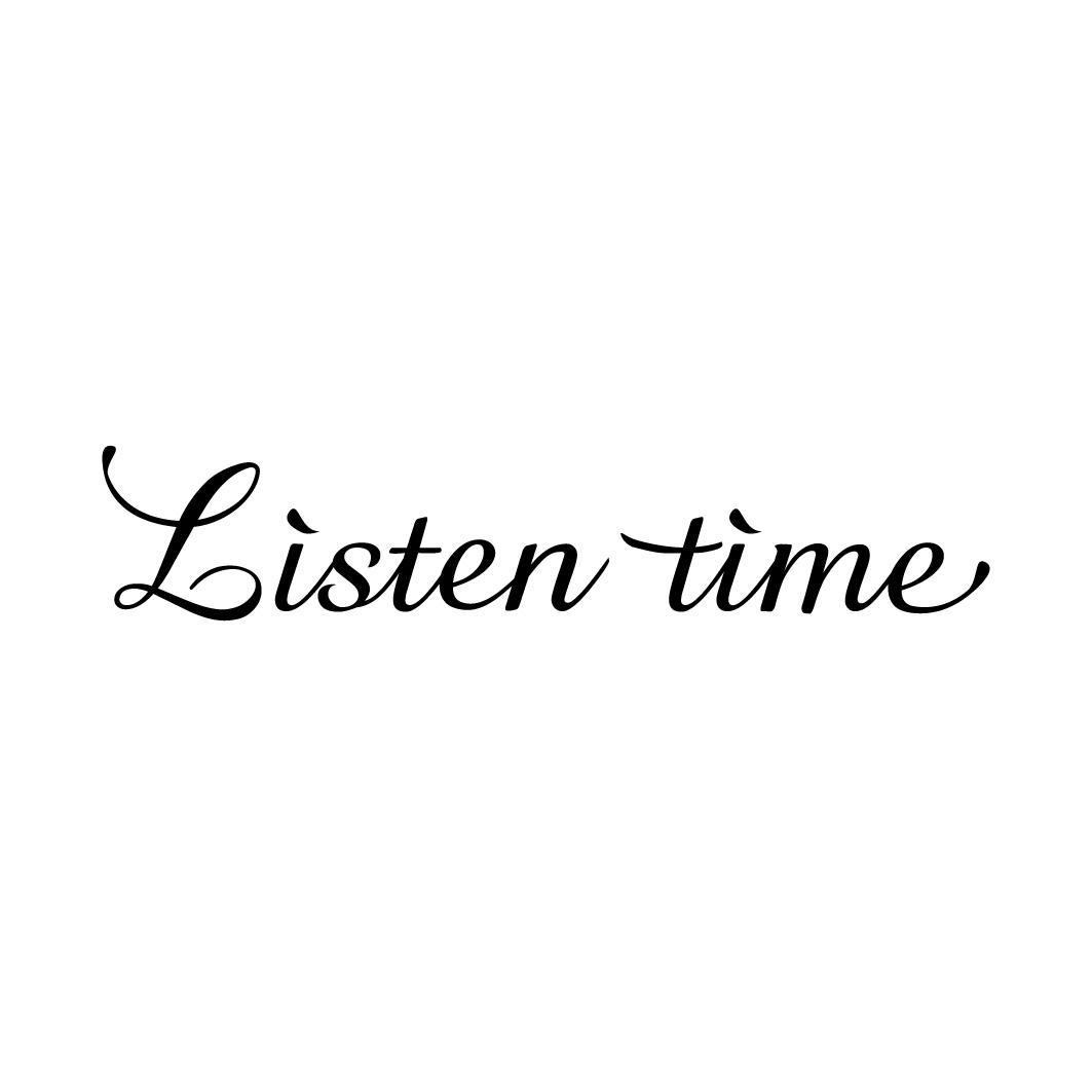 LISTEN TIME