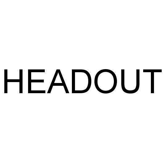 HEADOUT