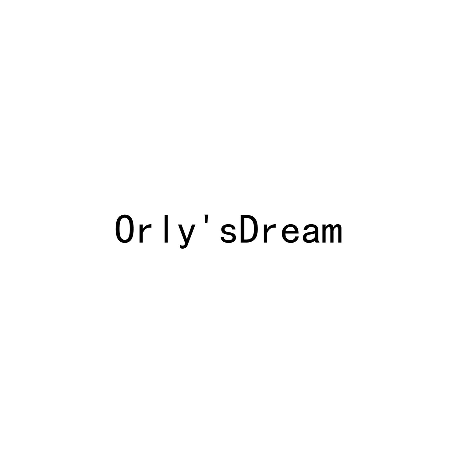 ORLY\' SDREAM