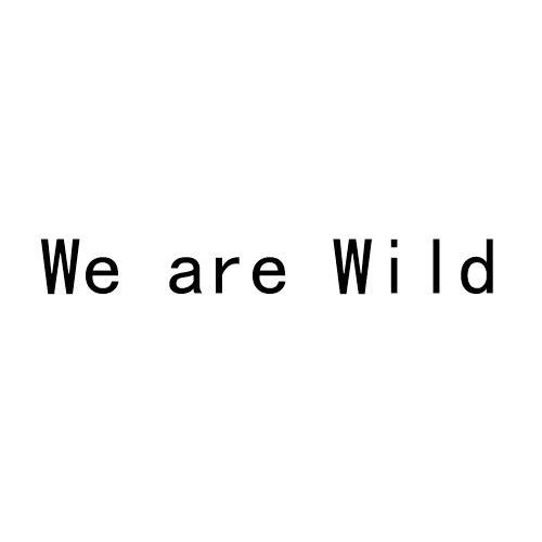 WE ARE WILD