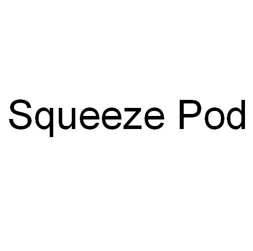 SQUEEZE POD