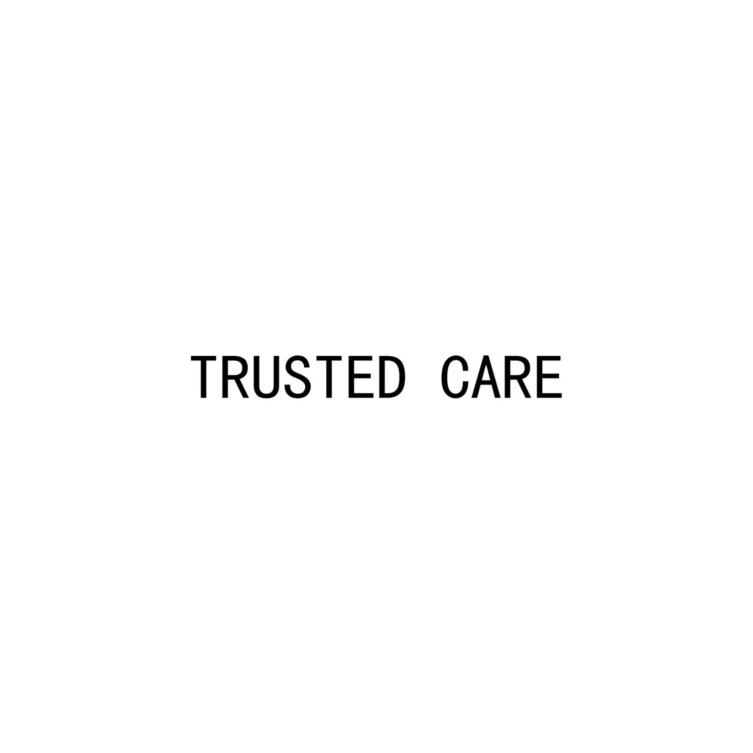 TRUSTED CARE