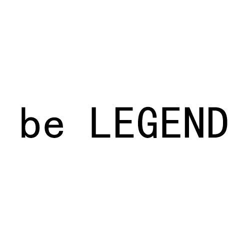 BE LEGEND