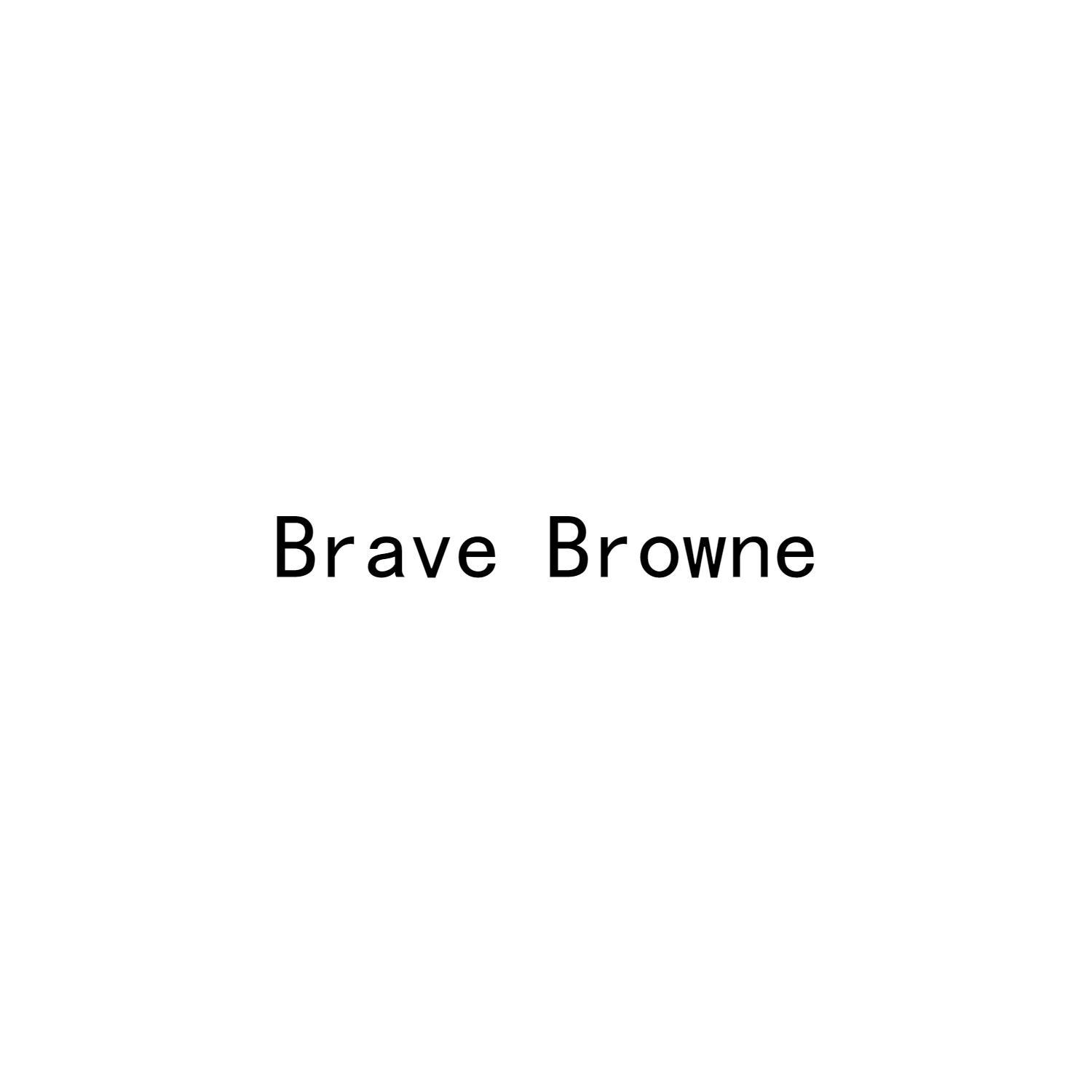 BRAVE BROWNE