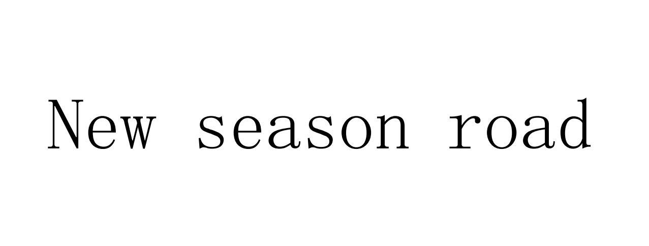 NEW SEASON ROAD