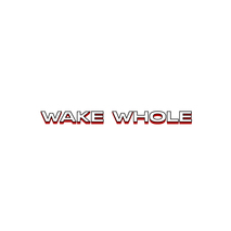 WAKE WHOLE