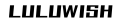 LULUWISH