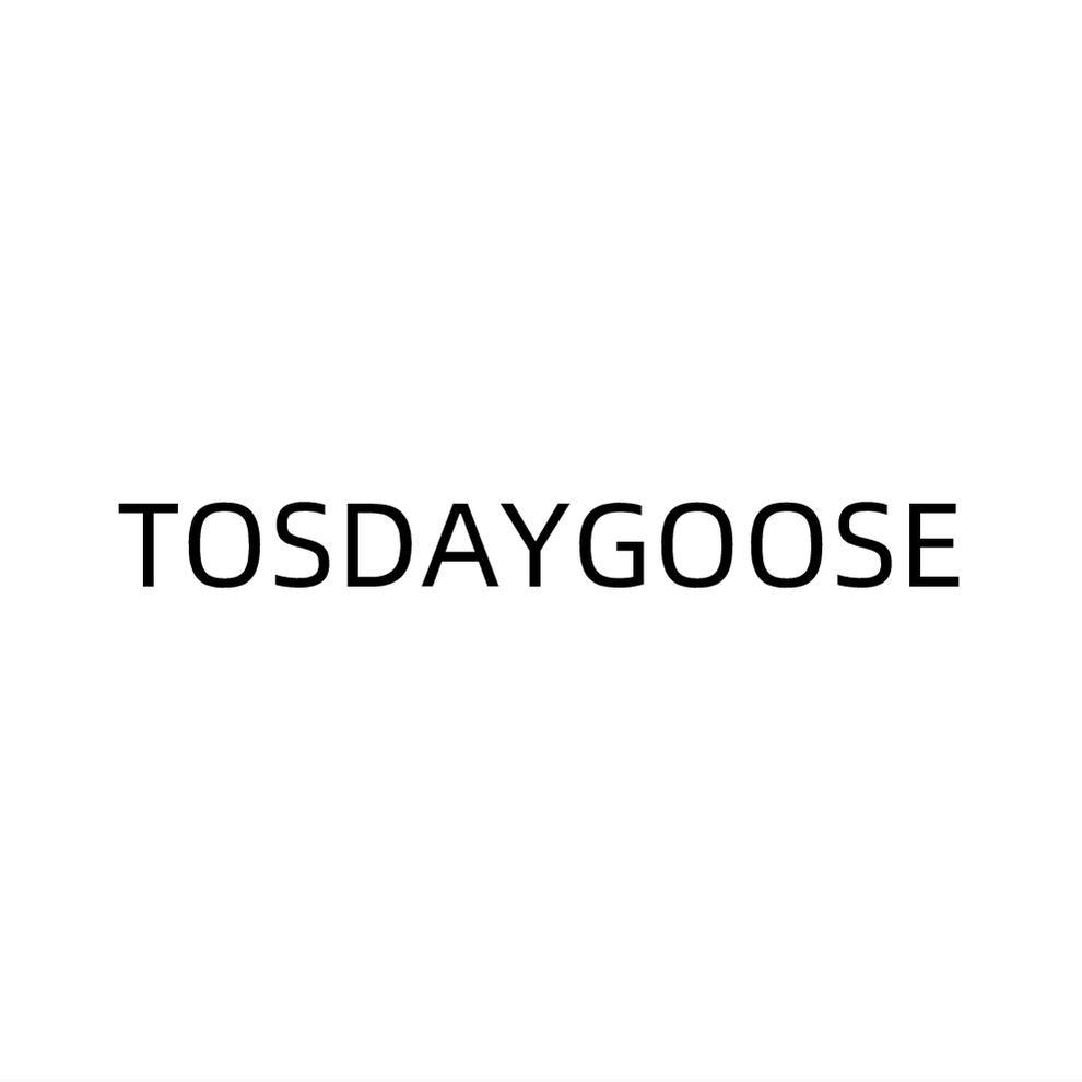 TOSDAYGOOSE