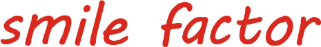 SMILE FACTOR