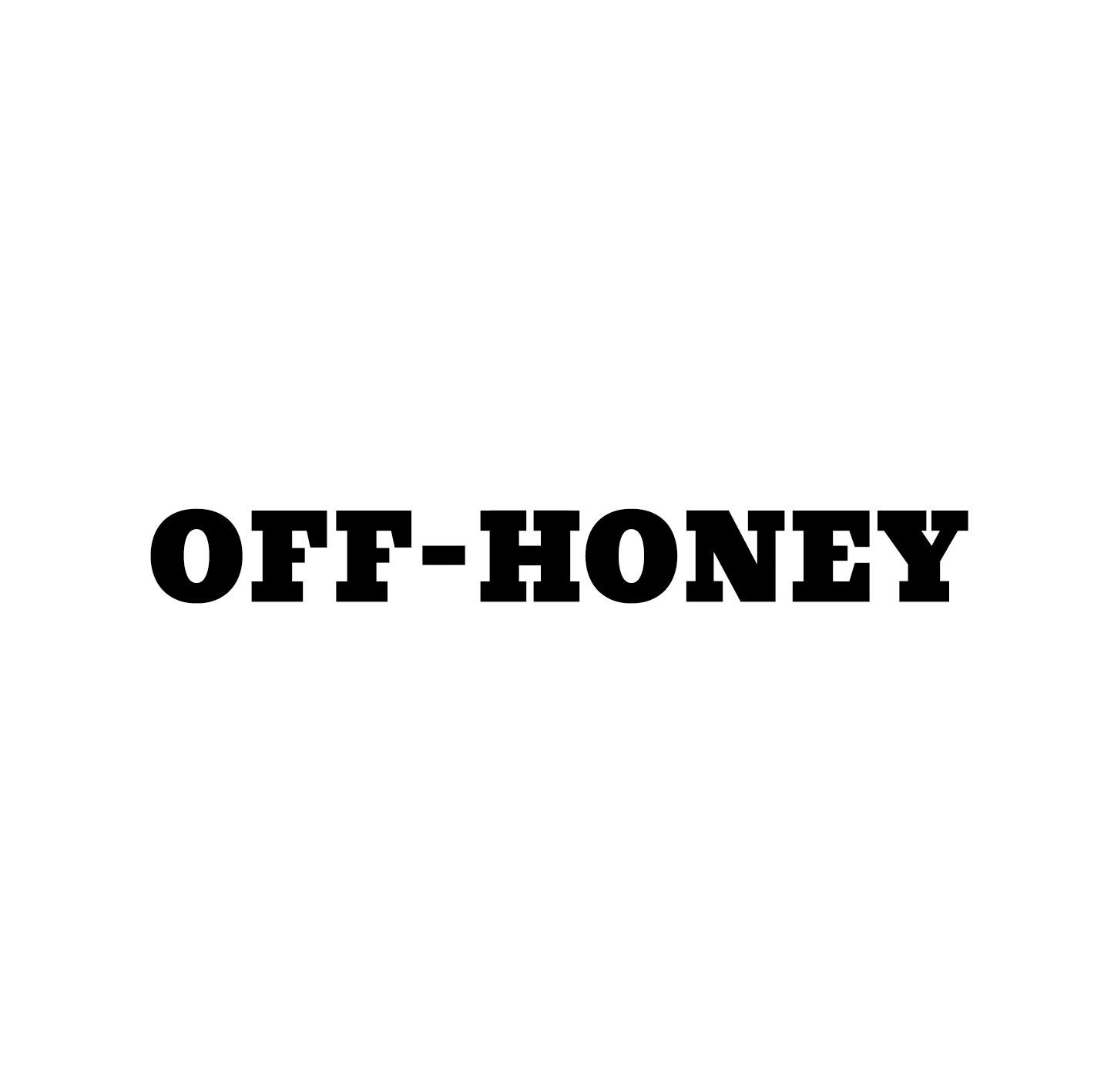 OFF-HONEY
