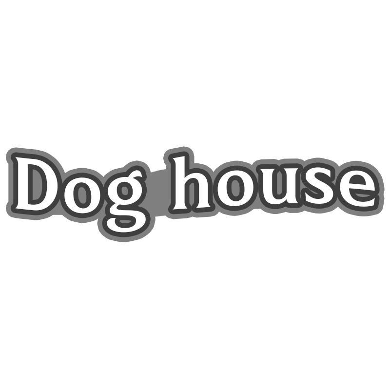 DOG HOUSE