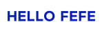 HELLO FEFE
