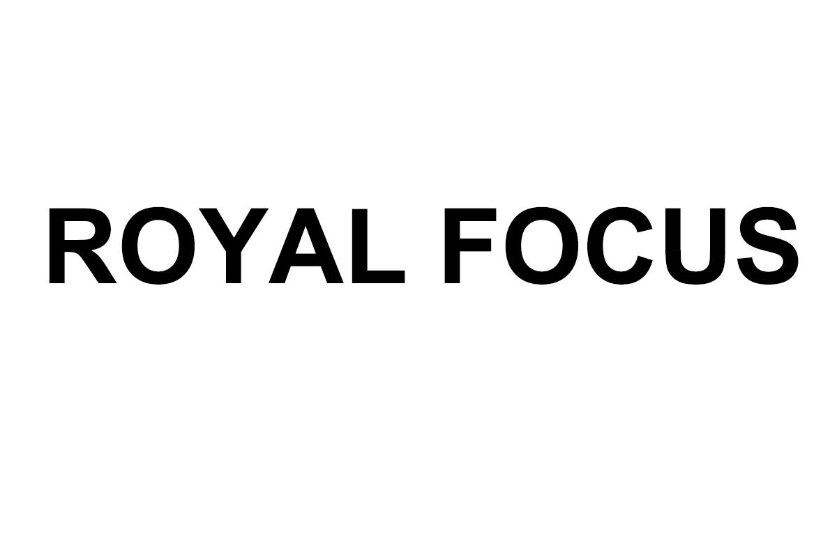 ROYAL FOCUS