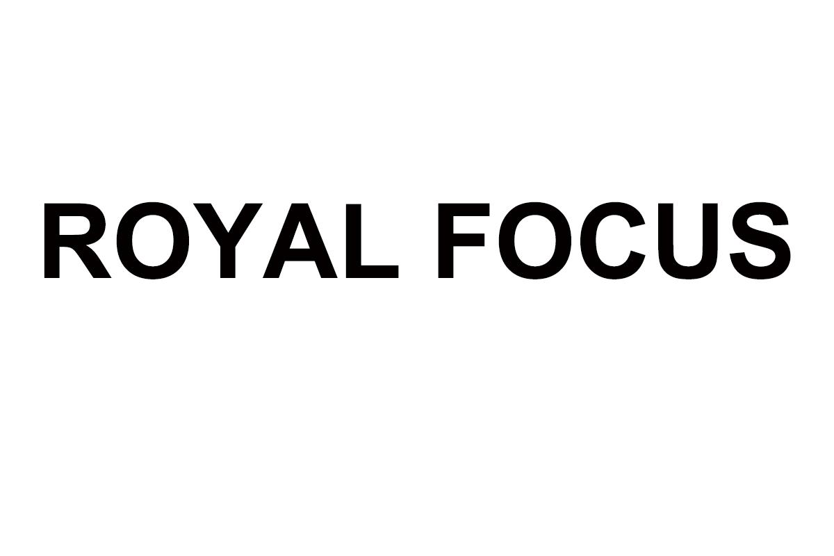 ROYAL FOCUS