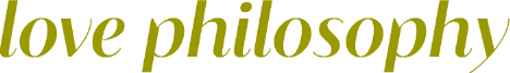 LOVE PHILOSOPHY