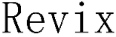 REVIX
