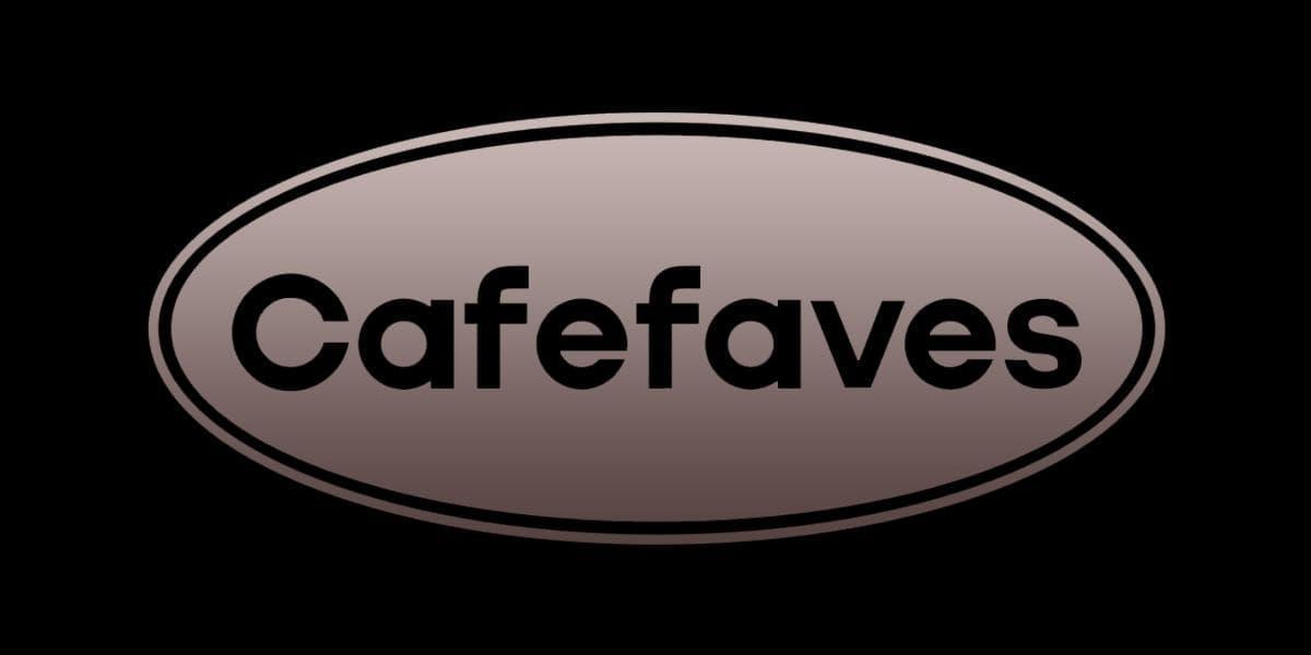 CAFEFAVES