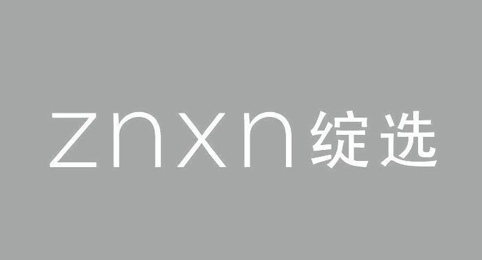 ZNXN 绽选